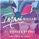 Imani Williams Ft. Sigala & Blonde - Don't Need No Money