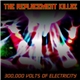 The Replacement Killaz - 300,000 Volts Of Electricity