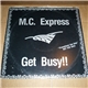 M.C. Express - Get Busy!!