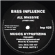 Bass Influence - All Massive / Musics Hypnotizing