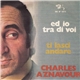 Charles Aznavour - Ed Io Tra Di Voi