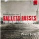 Paavo Järvi, Mariinsky Choir, Orchestre Philharmonique De Radio France - Ballets Russes (Russian Dances And Ballets)