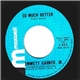 Emmett Garner, Jr. - So Much Better