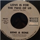 Rene & Rene - Love Is For The Two Of Us / Sally Tosis