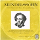 Mendelssohn / The Stadium Symphony Orchestra Of New York Conducted by Alexander Smallens , with Fredell Lack , Soloist / The Kroll String Quartet (Augmented) - Violin Concerto In E Minor • Octet In E Flat Major
