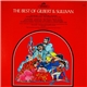 Gilbert & Sullivan, George Baker • Geraint Evans • Elsie Morison • Marjorie Thomas • Monica Sinclair • Richard Lewis • John Cameron • Owen Brannigan • Glyndebourne Festival Chorus • Pro Arte Orchestra • Sir Malcolm Sargent - The Best Of Gilbert & Sullivan: Music From The Mikado, Iolanthe , H.M.S. Pinafore, The Pirates Of Penzance, The Yeoman Of The Guard