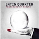 Latin Quarter - Pantomime Of Wealth