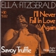 Ella Fitzgerald - I'll Never Fall In Love Again