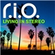 R.I.O - Living In Stereo