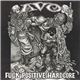 A.V.O. - Fuck Positive Hardcore