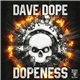 Dave Dope - Dopeness