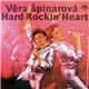 Věra Špinarová - Hard Rockin' Heart