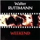 Walter Ruttmann - Weekend