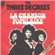The Three Degrees - La Chanson Populaire / I Like Being A Woman