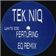 Tek Niq - Tek Niq Featuring EQ Remix