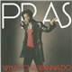 Pras - What'cha Wanna Do