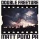 Matt Pond PA - Double Freeture
