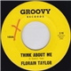 Florain Taylor - Think About Me / Knowing (That You Want Her)