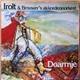 Irolt & Brouwer's Akkordeonorkest - Doarmje