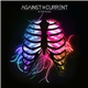 Against The Current - In Our Bones