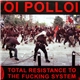 Oi Polloi - Total Resistance To The Fucking System