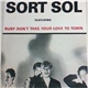 Sort Sol - Ruby Don't Take Your Love To Town