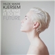 Hilde Marie Kjersem - If We Make It To The Future