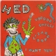 HED - Voodoo Chilli / Lizard Loop / I Want You