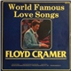 Floyd Cramer - World Famous Love Songs