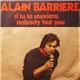 Alain Barrière - Si Tu Te Souviens / Nobody But You