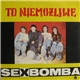 Sexbomba - To Niemożliwe