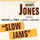 Quincy Jones featuring Babyface and Tamia with Portrait and Barry White - Slow Jams