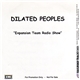 Dilated Peoples - Expansion Team Radio Show