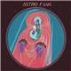 Astro Fang - Flesh Hand