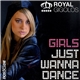 Royal Gigolos - Girls Just Wanna Dance