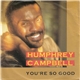 Humphrey Campbell - You're So Good