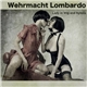 Wehrmacht Lombardo - Lady In Wig And Nylons