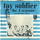 The 4 Seasons - Toy Soldier / Betrayed