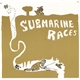 Submarine Races - Talking Loud