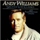 Andy Williams With The Royal Philharmonic Orchestra - Greatest Love Classics