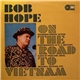 Bob Hope - On The Road To Vietnam