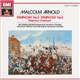 Arnold, Bournemouth Symphony Orchestra, Sir Charles Groves, City Of Birmingham Symphony Orchestra, Sir Malcolm Arnold - Symphony No.2 • Symphony No.5; Peterloo Overture