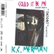 K.C. Merman - Could It Be Me