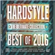 Various - Hardstyle - The Ultimate Collection - Best Of 2016