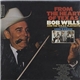 Bob Wills And The Texas Playboys Featuring Leon Rausch - From The Heart Of Texas