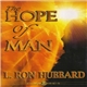L. Ron Hubbard - The Hope Of Man