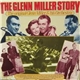 The Original Glenn Miller & His Orchestra - The Glenn Miller Story