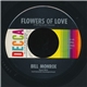 Bill Monroe And His Blue Grass Boys - Flowers Of Love