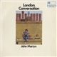 John Martyn - London Conversation