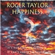 Roger Taylor - Happiness